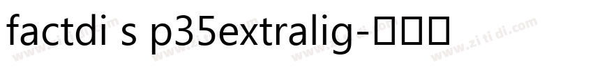 factdi s p35extralig字体转换